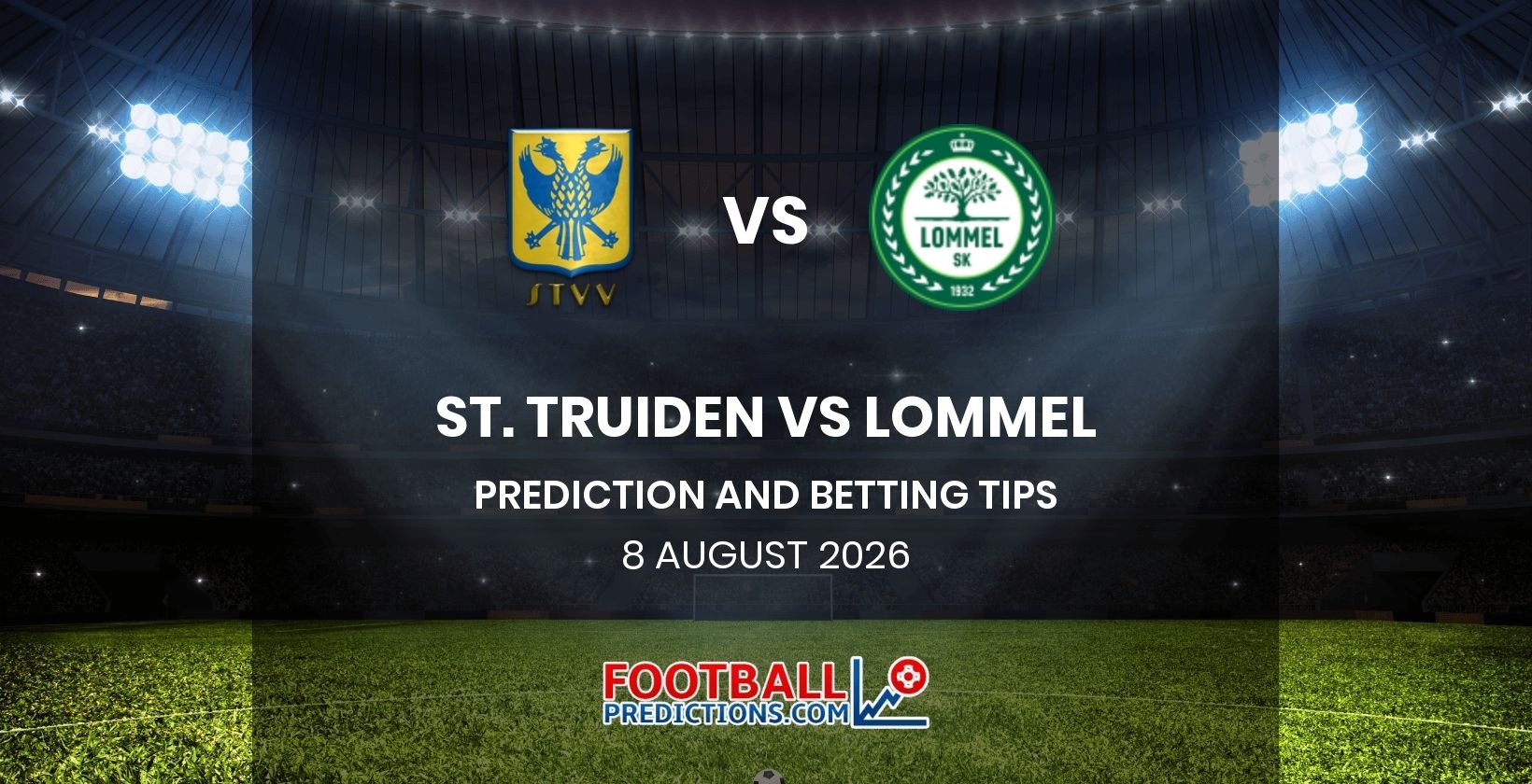 St. Truiden vs Lommel Prediction and Betting Tips 8 August 2026
