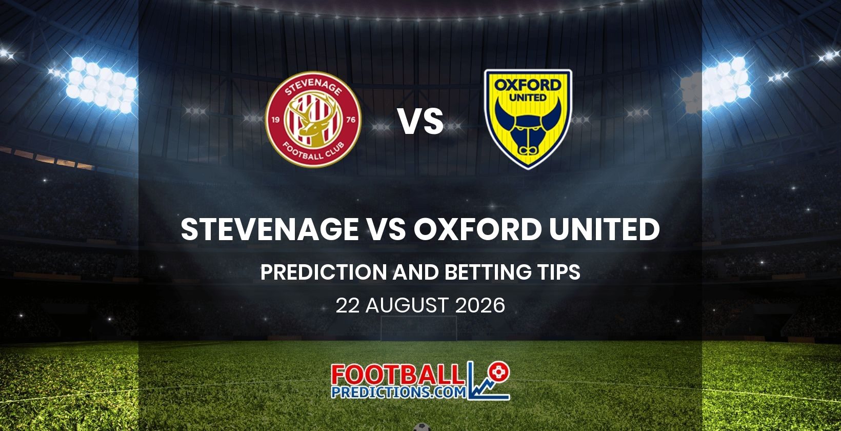 Stevenage vs Oxford United Prediction and Betting Tips 22 August 2026