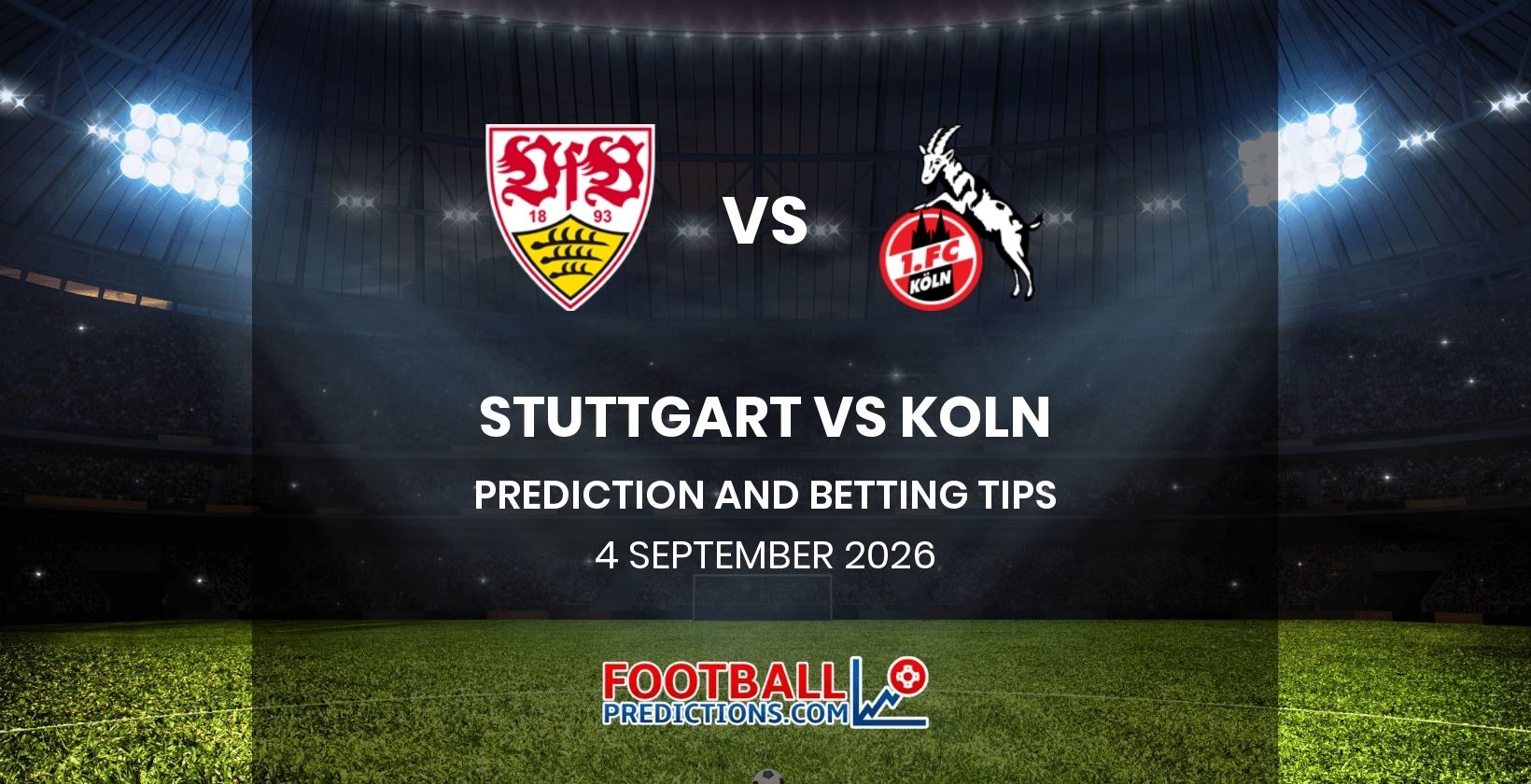 Stuttgart vs Koln Prediction and Betting Tips 4 September 2026