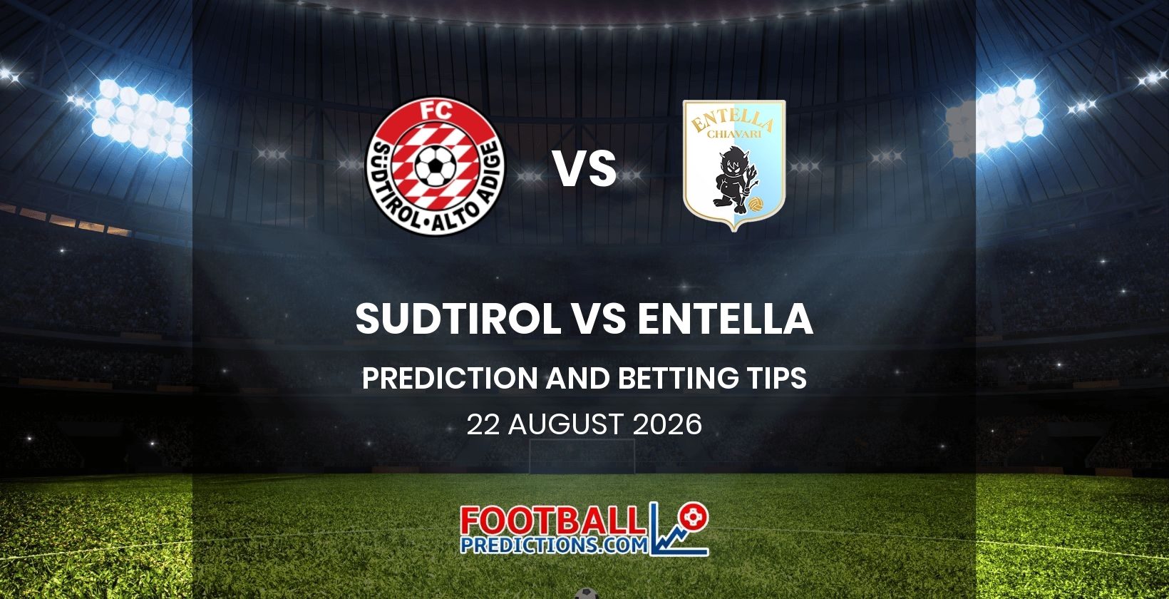 Sudtirol vs Entella Prediction and Betting Tips 22 August 2026
