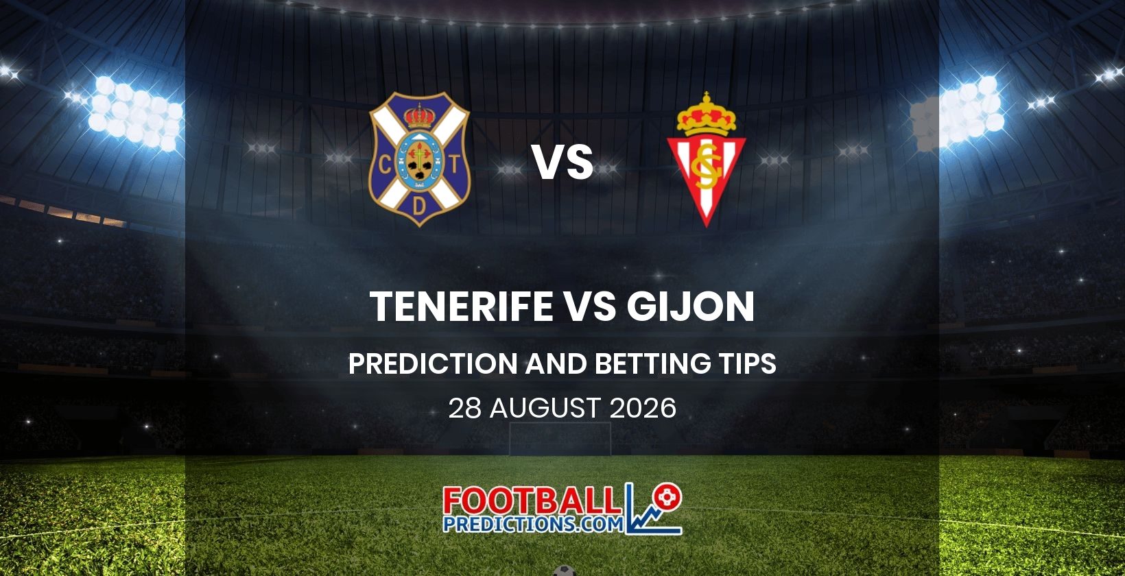 Tenerife vs Gijon Prediction and Betting Tips 28 August 2026