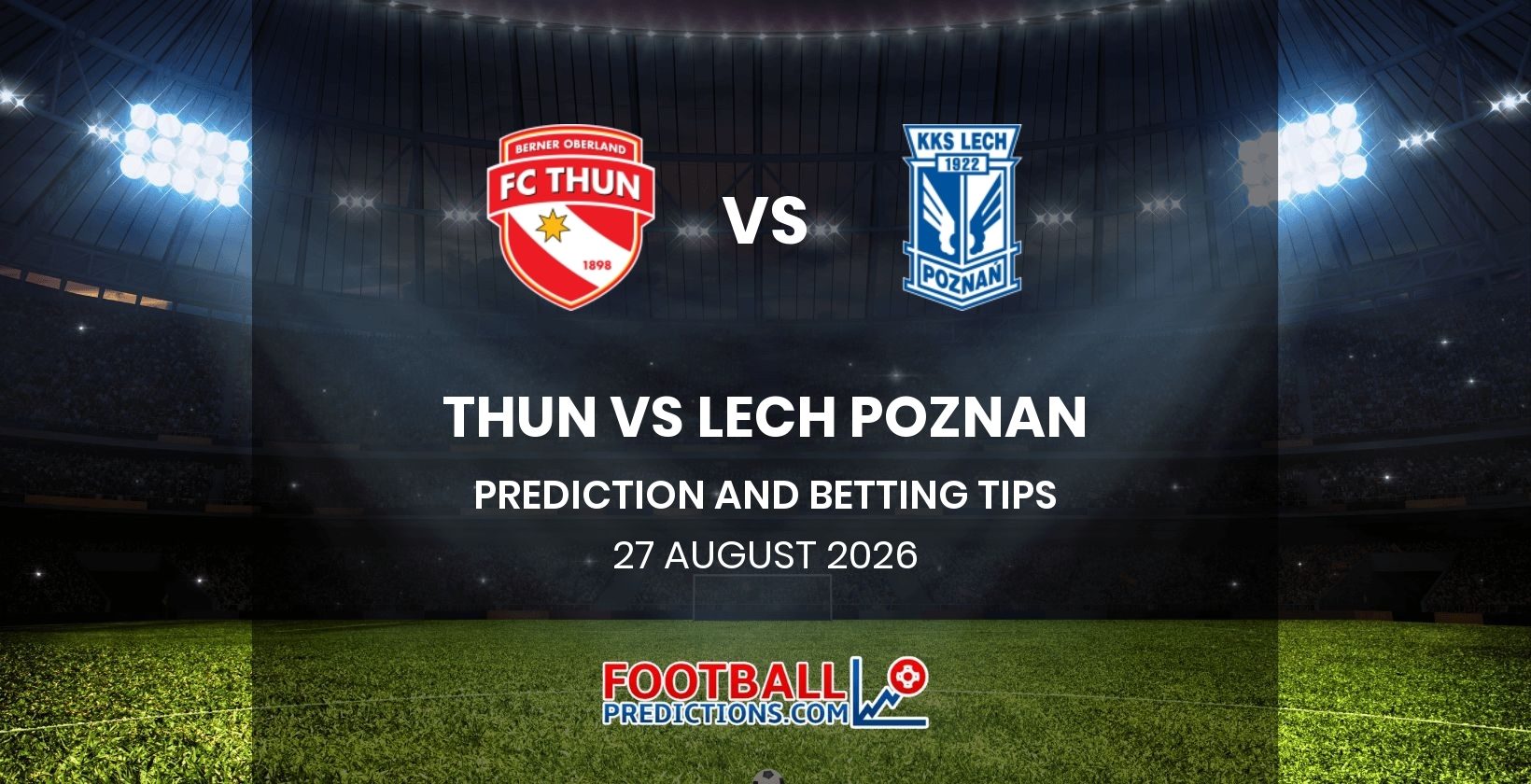 Thun vs Lech Poznan Prediction and Betting Tips 27 August 2026
