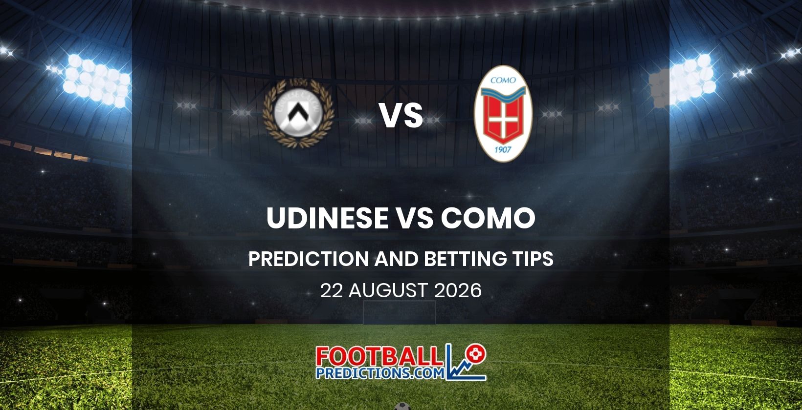 Udinese vs Como Prediction and Betting Tips 22 August 2026