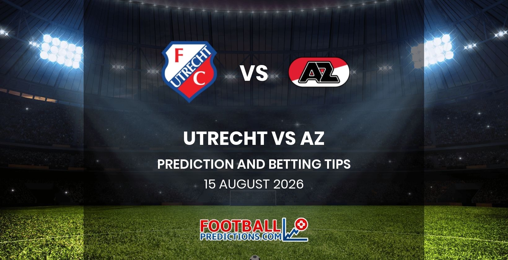 Utrecht vs AZ Alkmaar Prediction and Betting Tips 15 August 2026