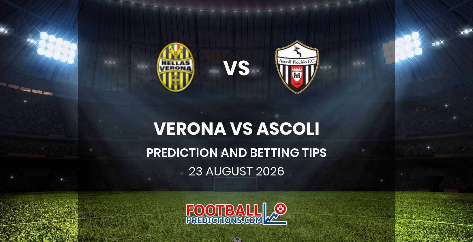 Verona vs Ascoli Prediction and Betting Tips 23 August 2026