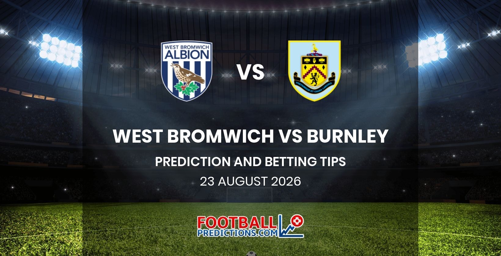 West Bromwich vs Burnley Prediction and Betting Tips 23 August 2026