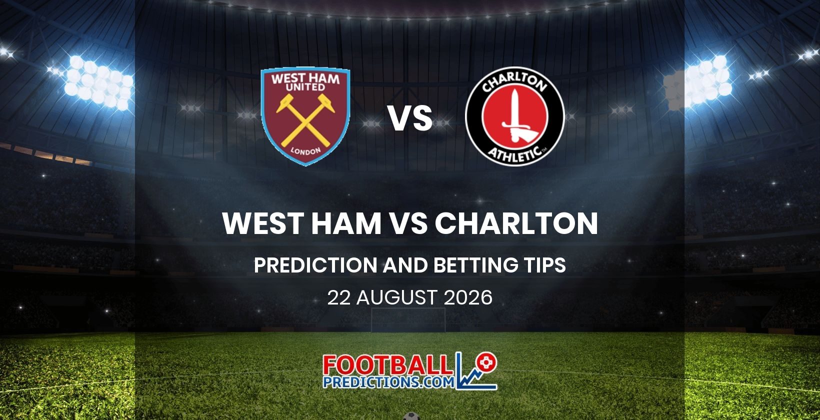 West Ham vs Charlton Prediction and Betting Tips 22 August 2026