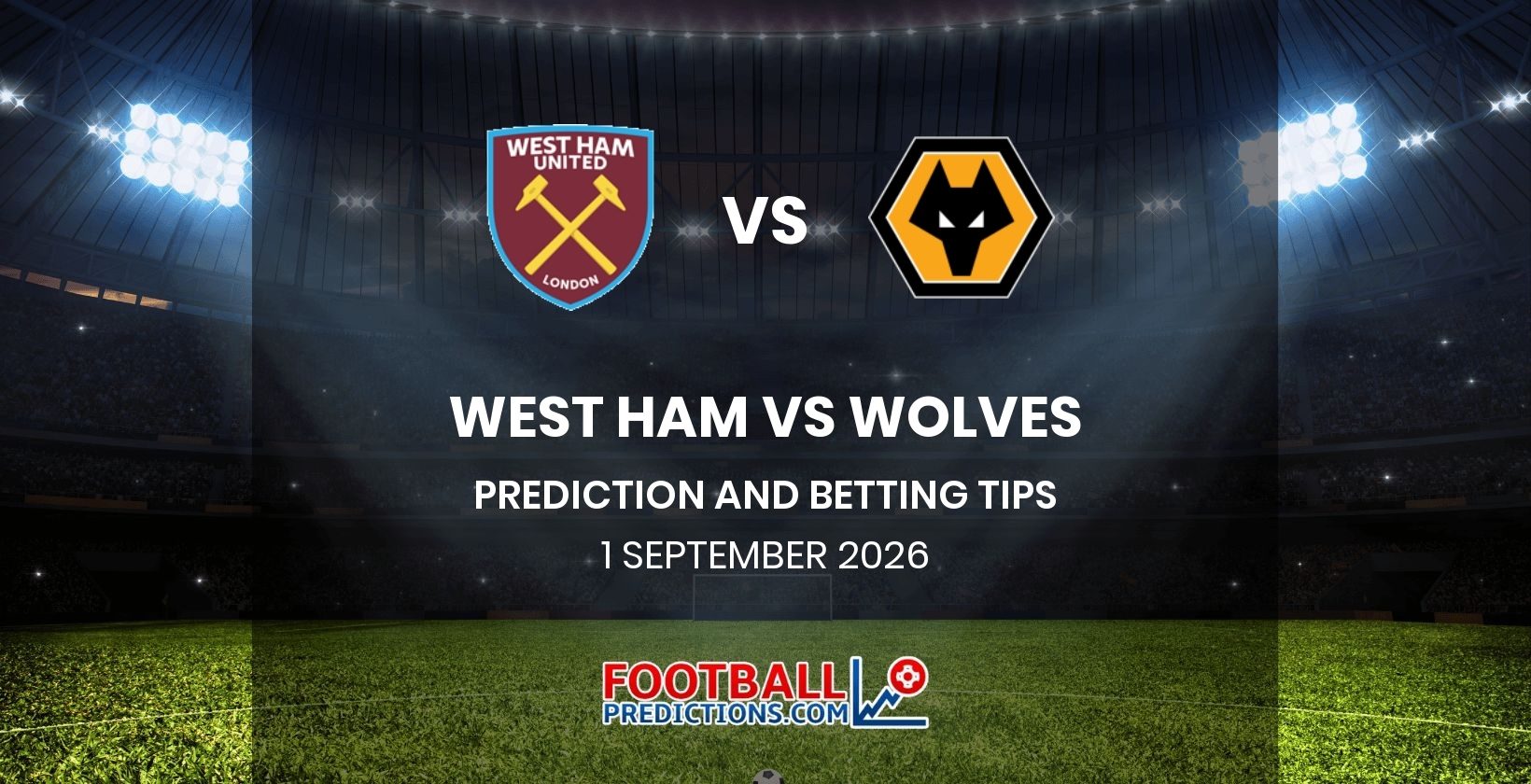 West Ham vs Wolves Prediction and Betting Tips 1 September 2026