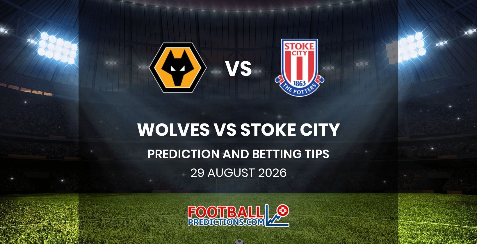 Wolves vs Stoke City Prediction and Betting Tips 29 August 2026