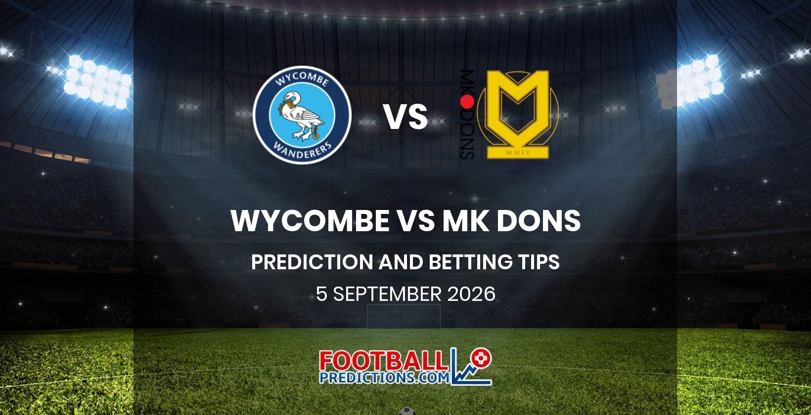 Wycombe vs MK Dons Prediction and Betting Tips 5 September 2026