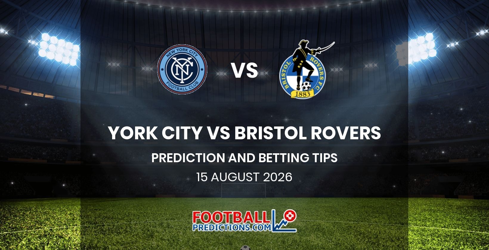 York City vs Bristol Rovers Prediction and Betting Tips 15 August 2026