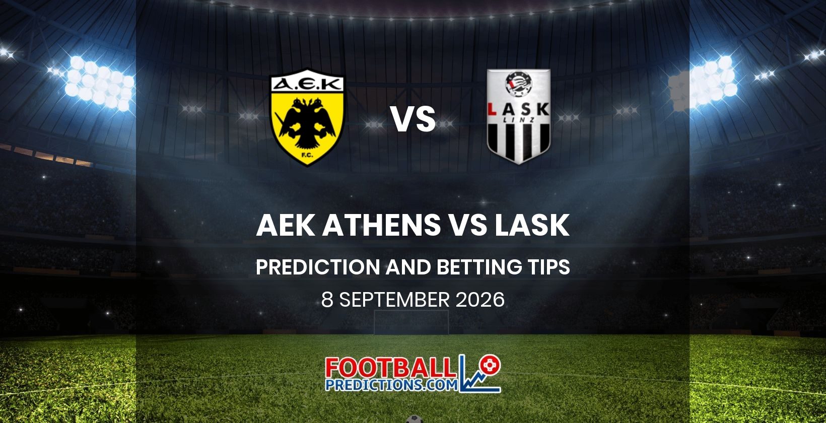 AEK Athens vs LASK Prediction and Betting Tips 8 September 2026