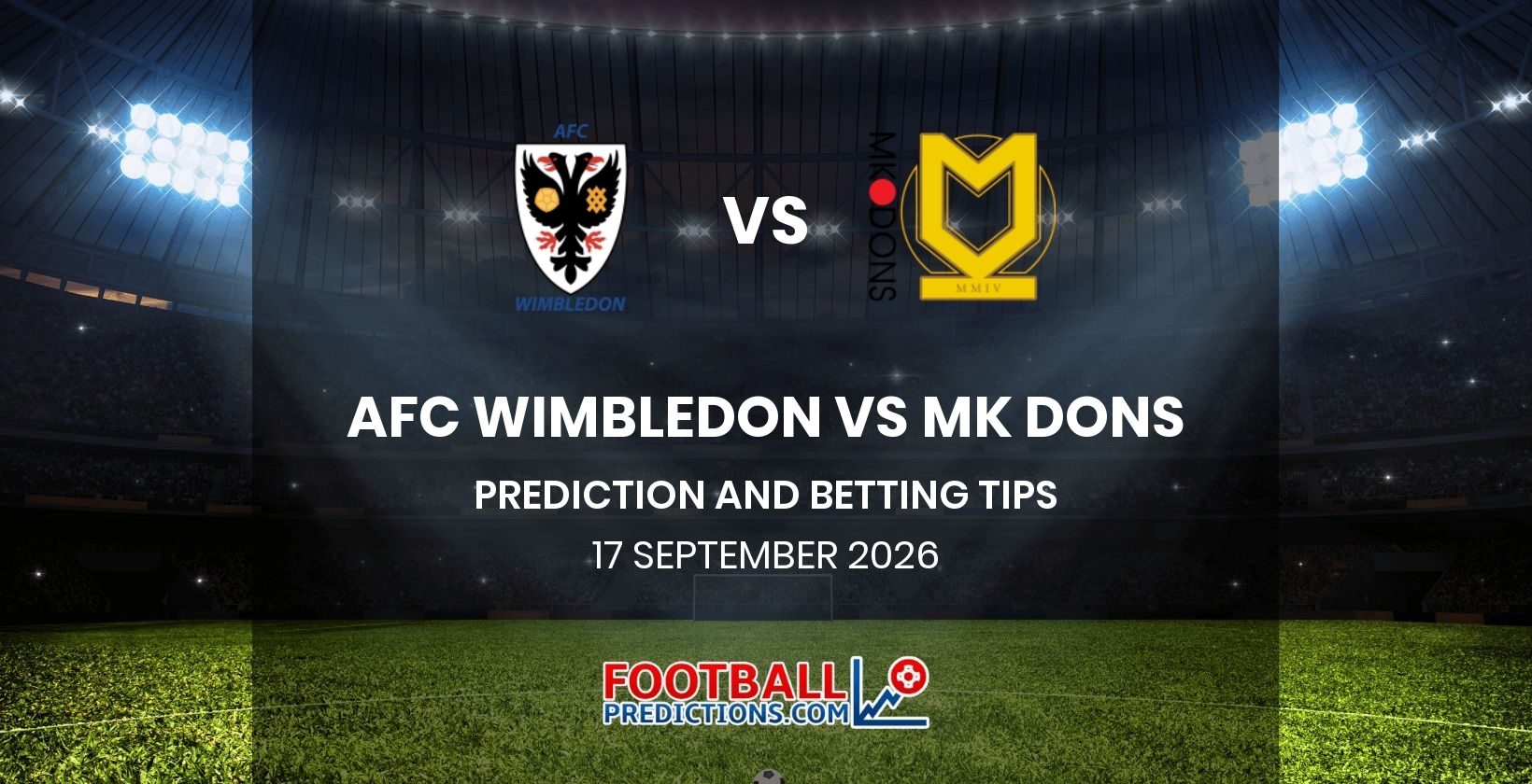 AFC Wimbledon vs MK Dons Prediction and Betting Tips 17 September 2026