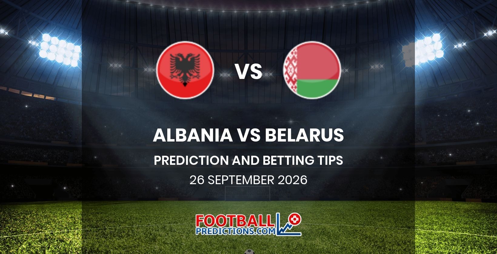 Albania vs Belarus Prediction and Betting Tips 26 September 2026