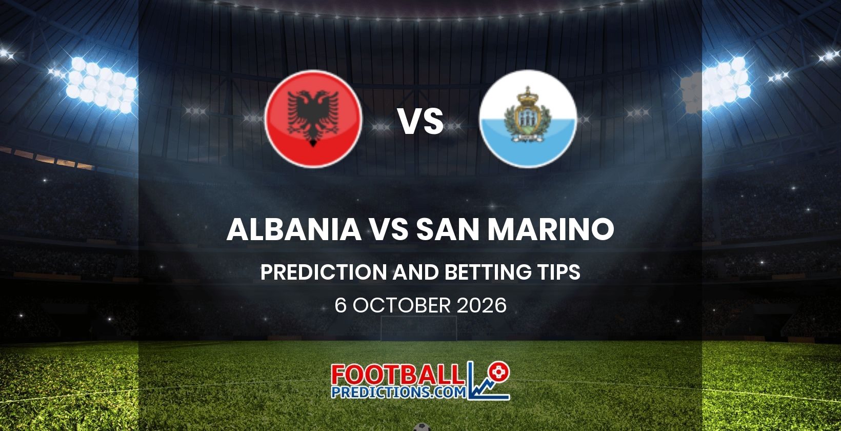 Albania vs San Marino Prediction and Betting Tips 6 October 2026