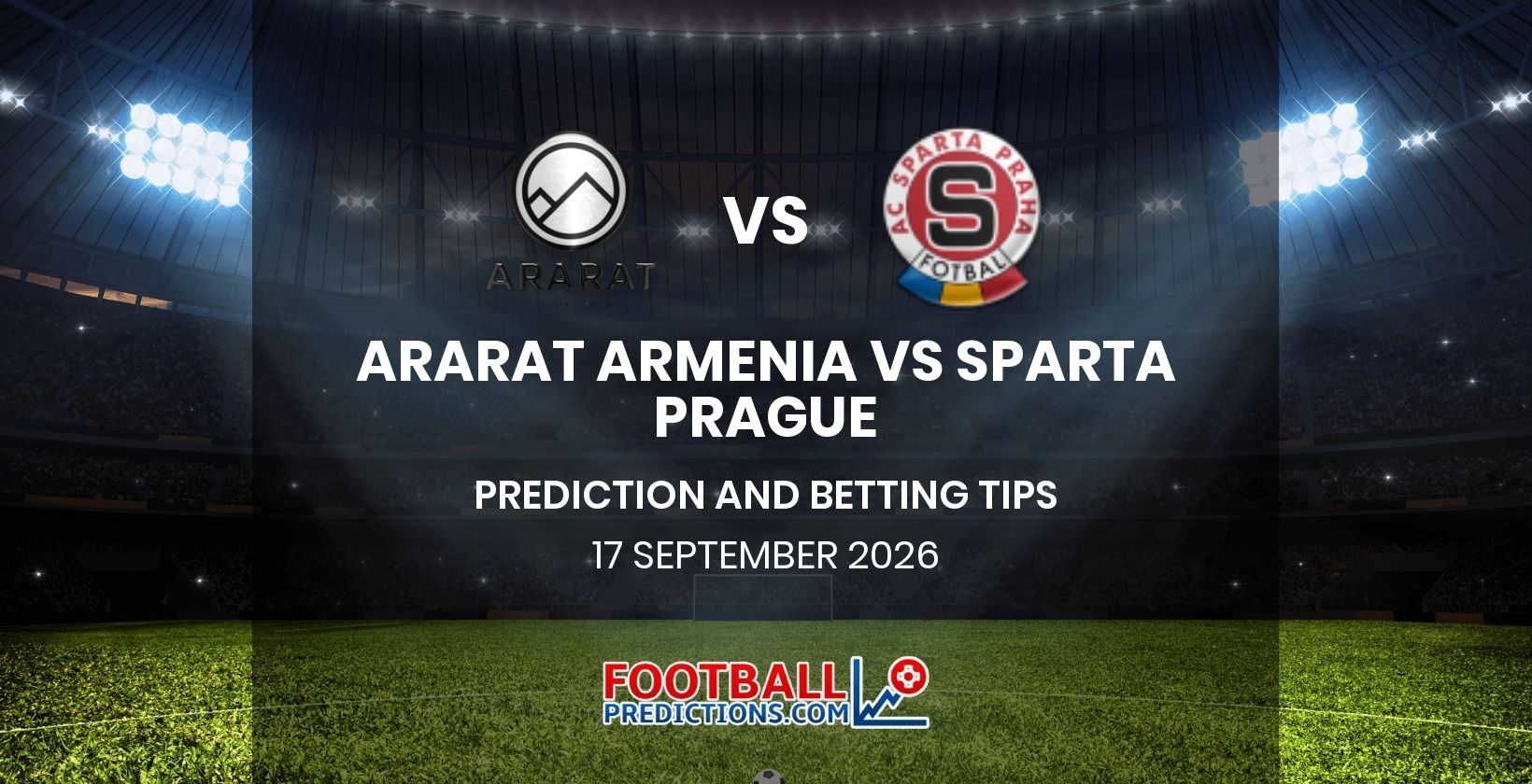 Ararat Armenia vs Sparta Prague Prediction and Betting Tips 16 September 2026