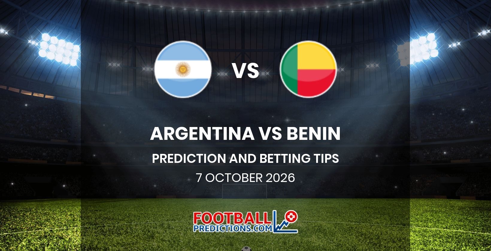 Argenitna vs Benin Prediction and Betting Tips 7 October 2026