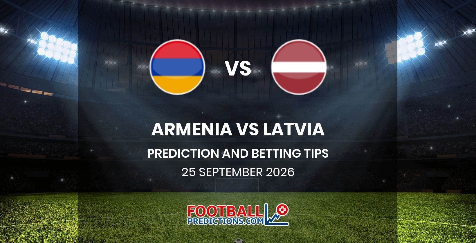 Armenia vs Latvia Prediction and Betting Tips 25 September 2026