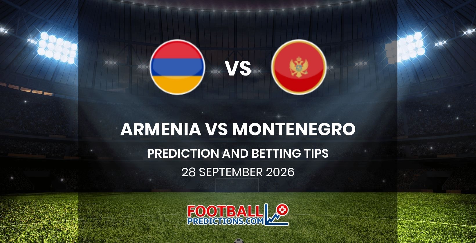 Armenia vs Montenegro Prediction and Betting Tips 28 September 2026