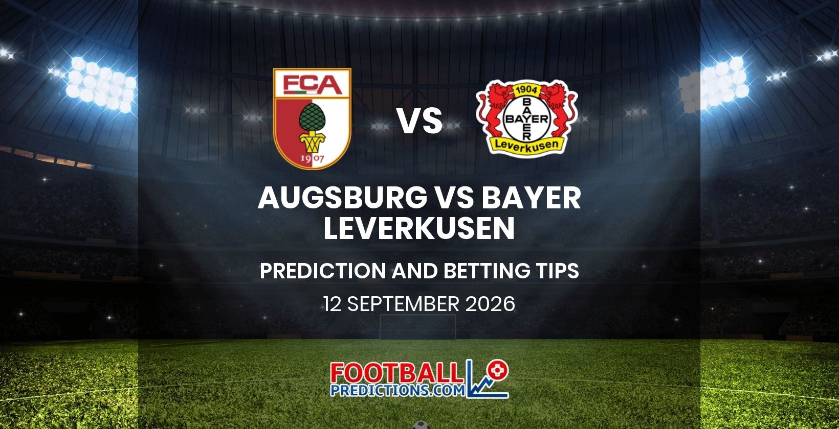 Augsburg vs Bayer Leverkusen Prediction and Betting Tips 12 September 2026