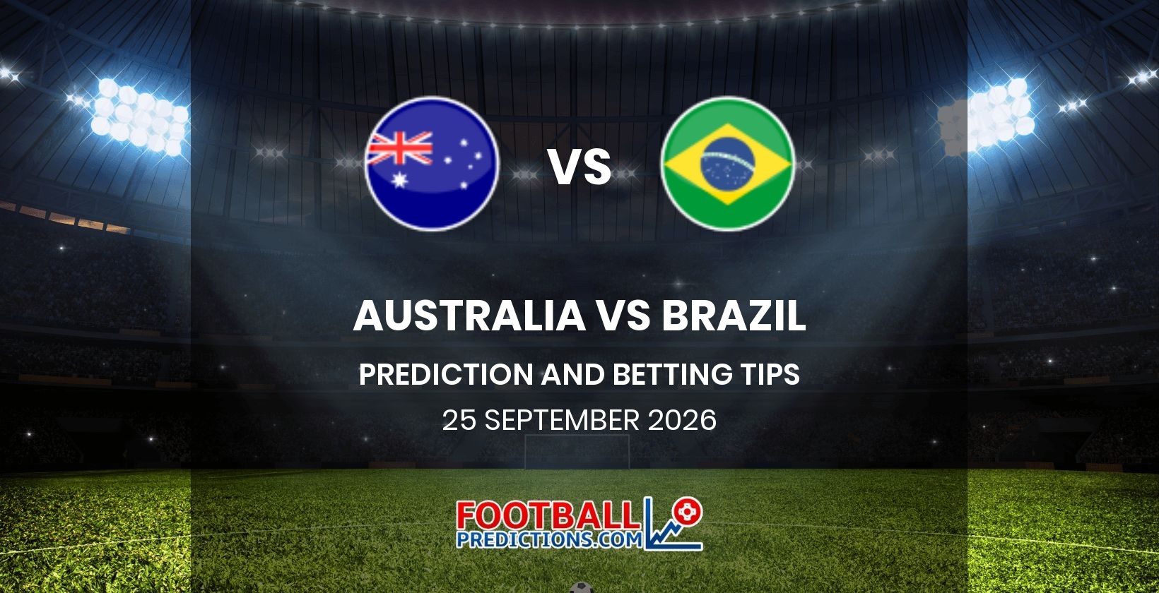 Australia vs Brazil Prediction and Betting Tips 25 September 2026