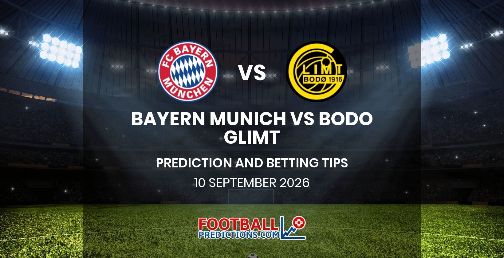 Bayern Munich vs Bodo Glimt Prediction and Betting Tips 10 September 2026
