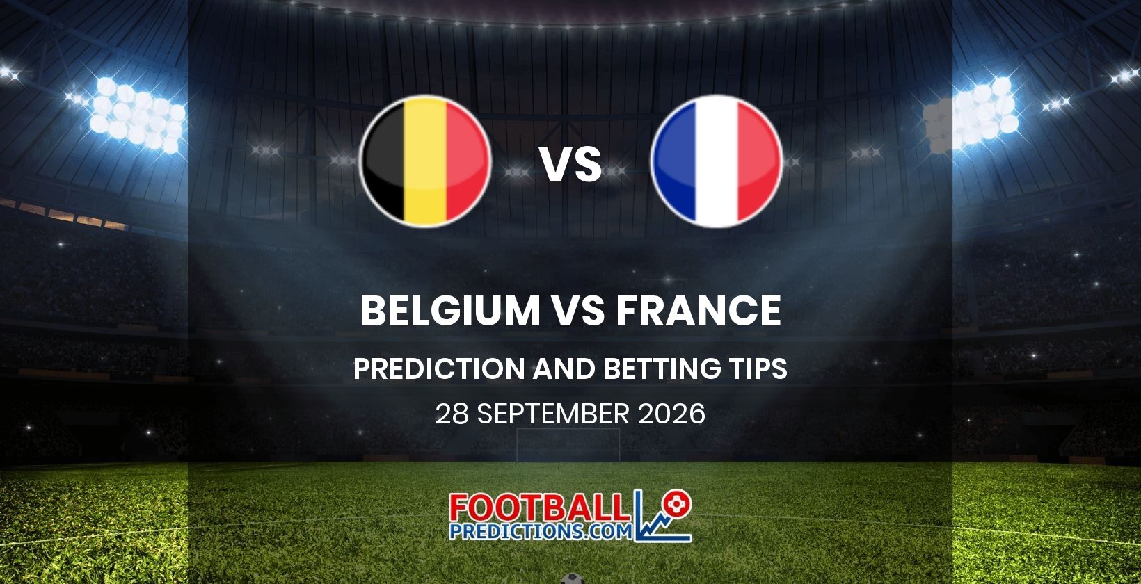 Belgium vs France Prediction and Betting Tips 28 September 2026