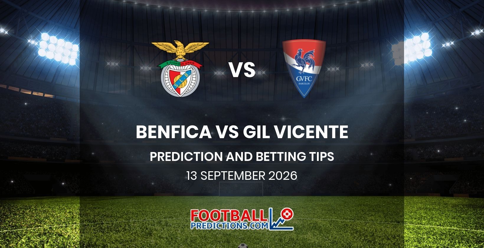 Benfica vs Gil Vicente Prediction and Betting Tips 13 September 2026