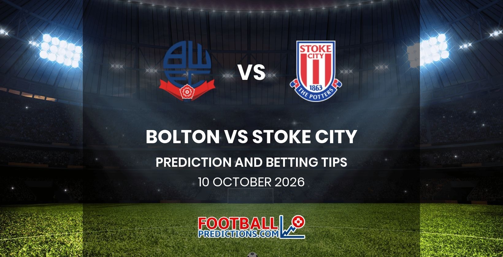 Bolton vs Stoke City Prediction and Betting Tips 10 October 2026