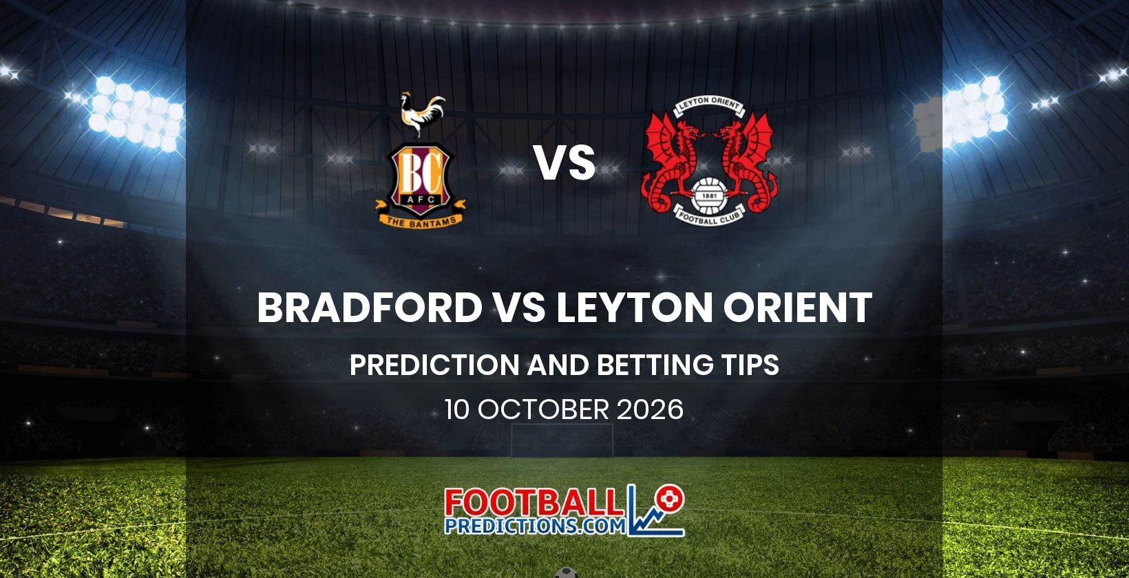 Bradford vs Leyton Orient Prediction and Betting Tips 10 October 2026