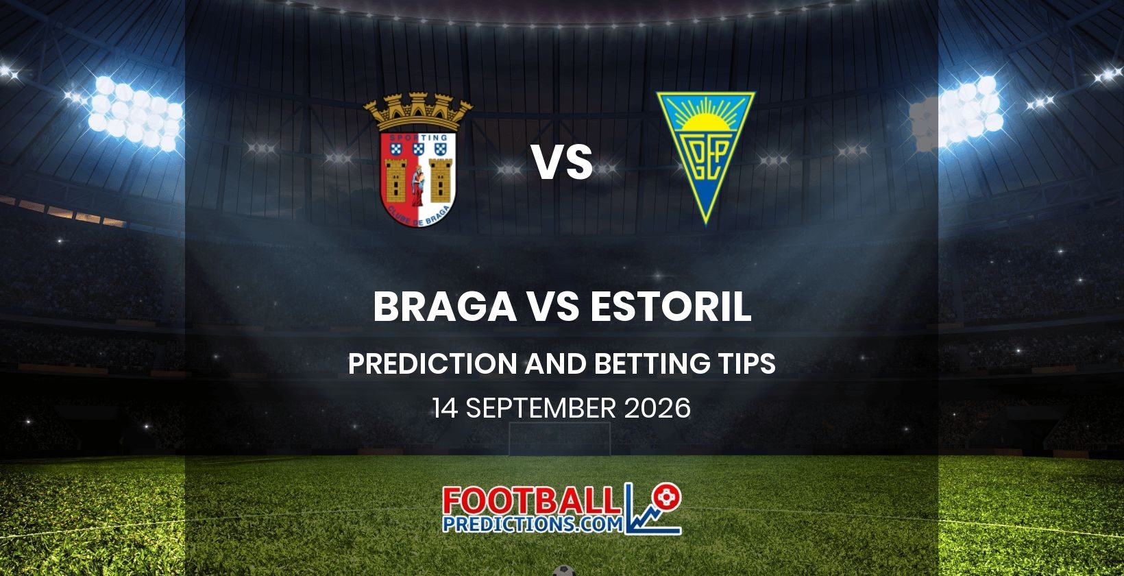 Braga vs Estoril Prediction and Betting Tips 14 September 2026