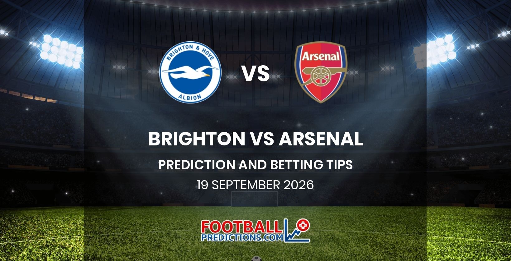 Brighton vs Arsenal Prediction and Betting Tips 19 September 2026