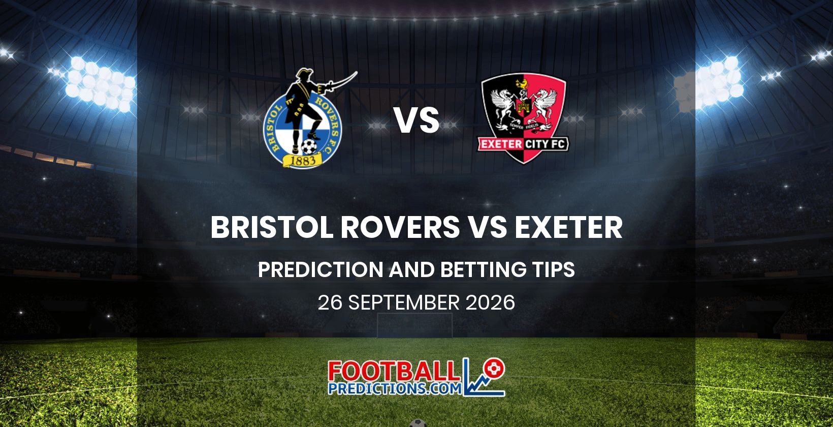 Bristol Rovers vs Exeter Prediction and Betting Tips 26 September 2026
