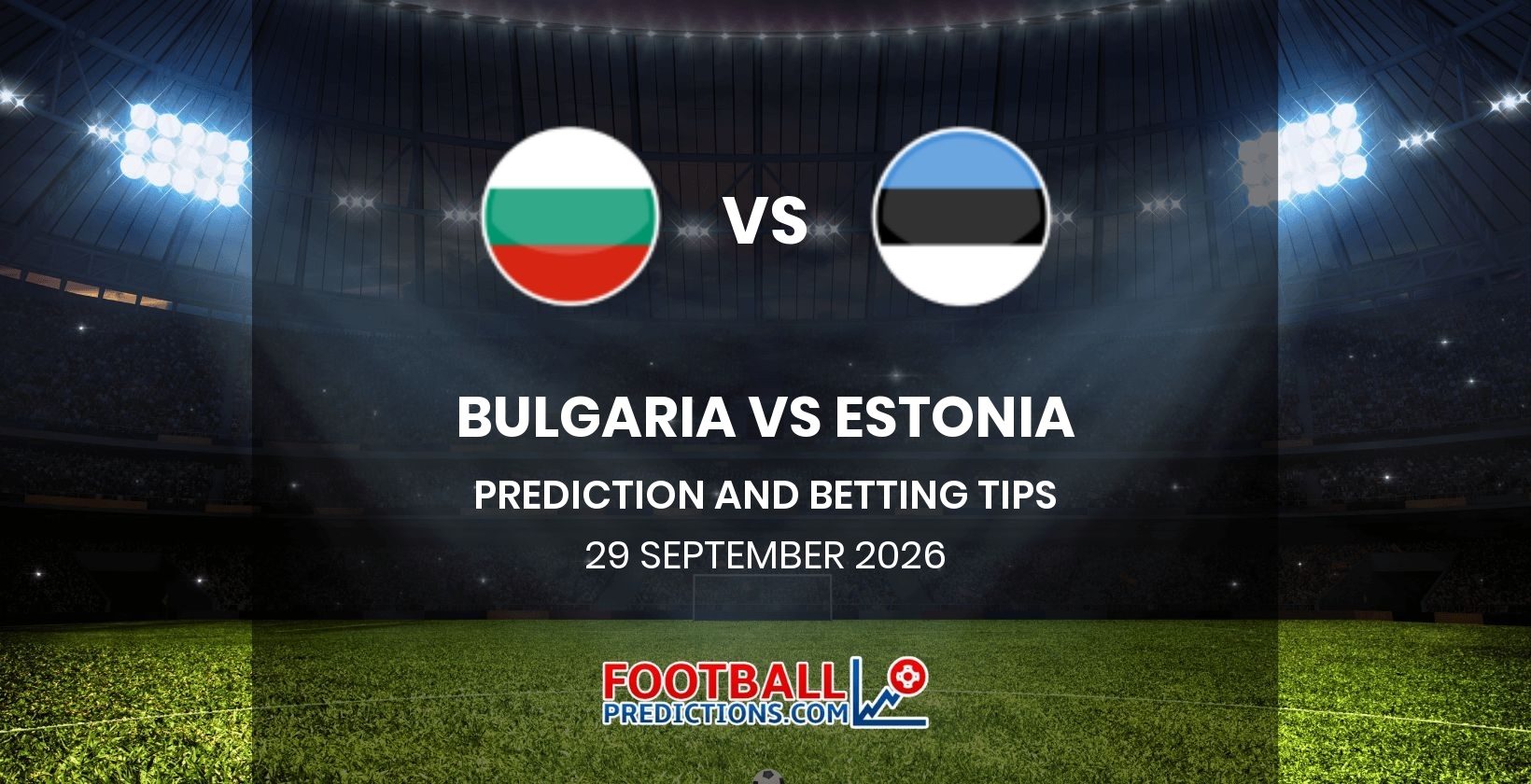 Bulgaria vs Estonia Prediction and Betting Tips 29 September 2026
