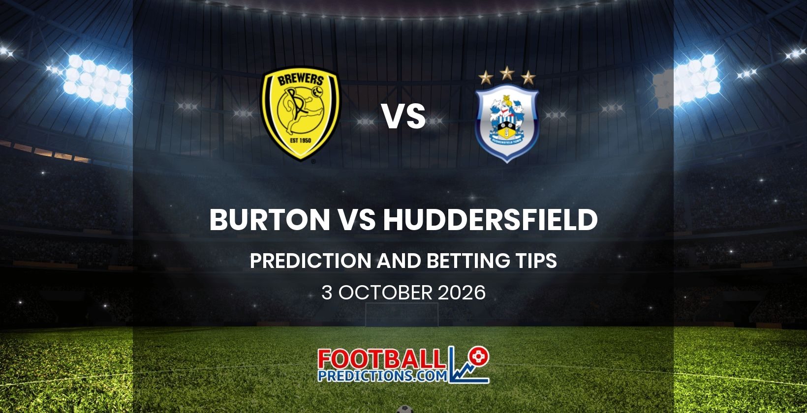 Burton vs Huddersfield Prediction and Betting Tips 3 October 2026