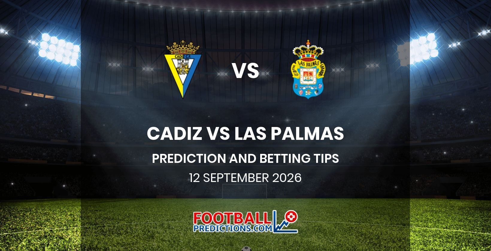 Cadiz vs Las Palmas Prediction and Betting Tips 12 September 2026