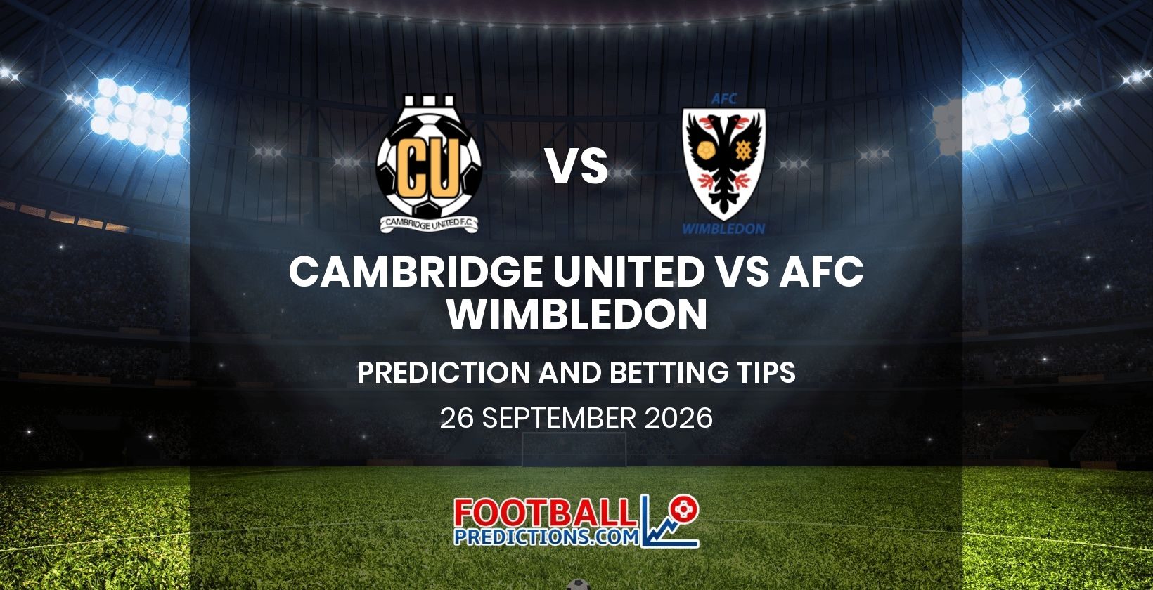 Cambridge United vs AFC Wimbledon Prediction and Betting Tips 26 September 2026