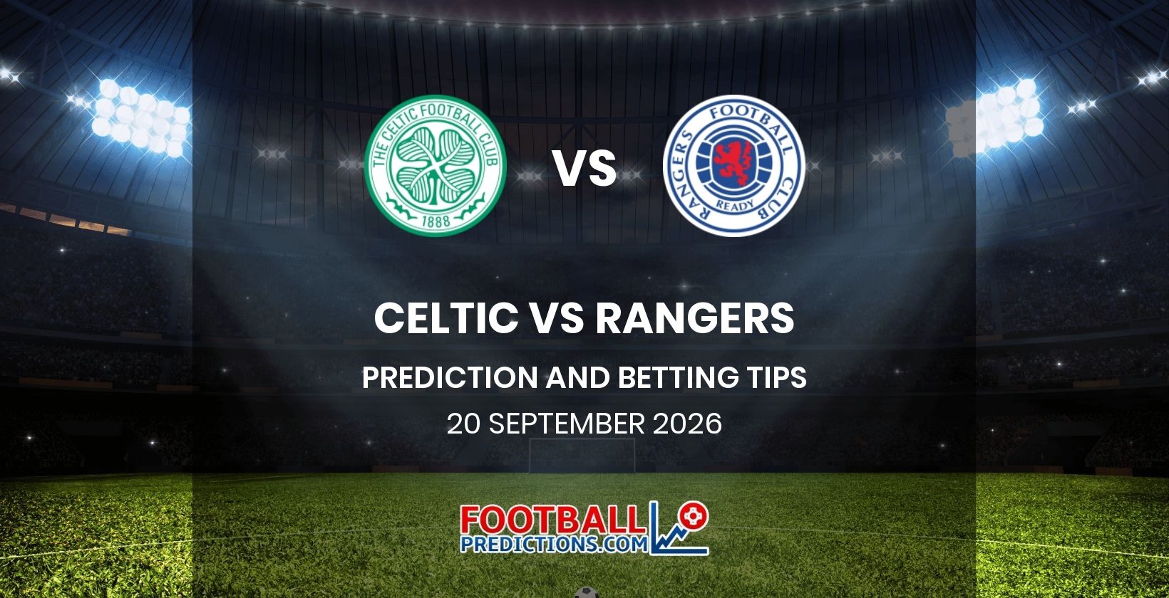 Celtic vs Rangers Prediction and Betting Tips 20 September 2026