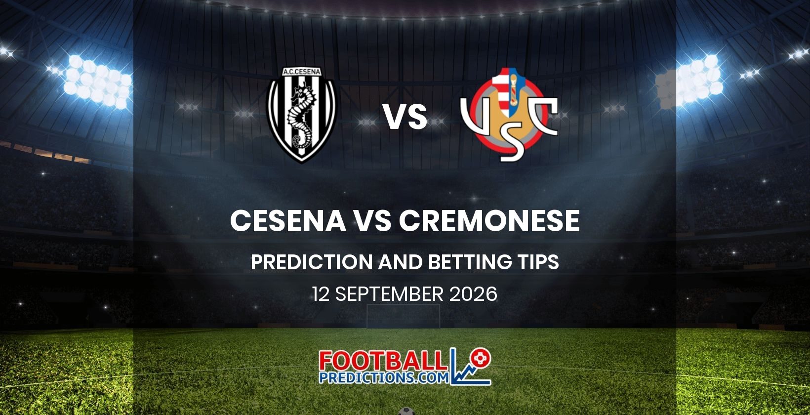 Cesena vs Cremonese Prediction and Betting Tips 12 September 2026