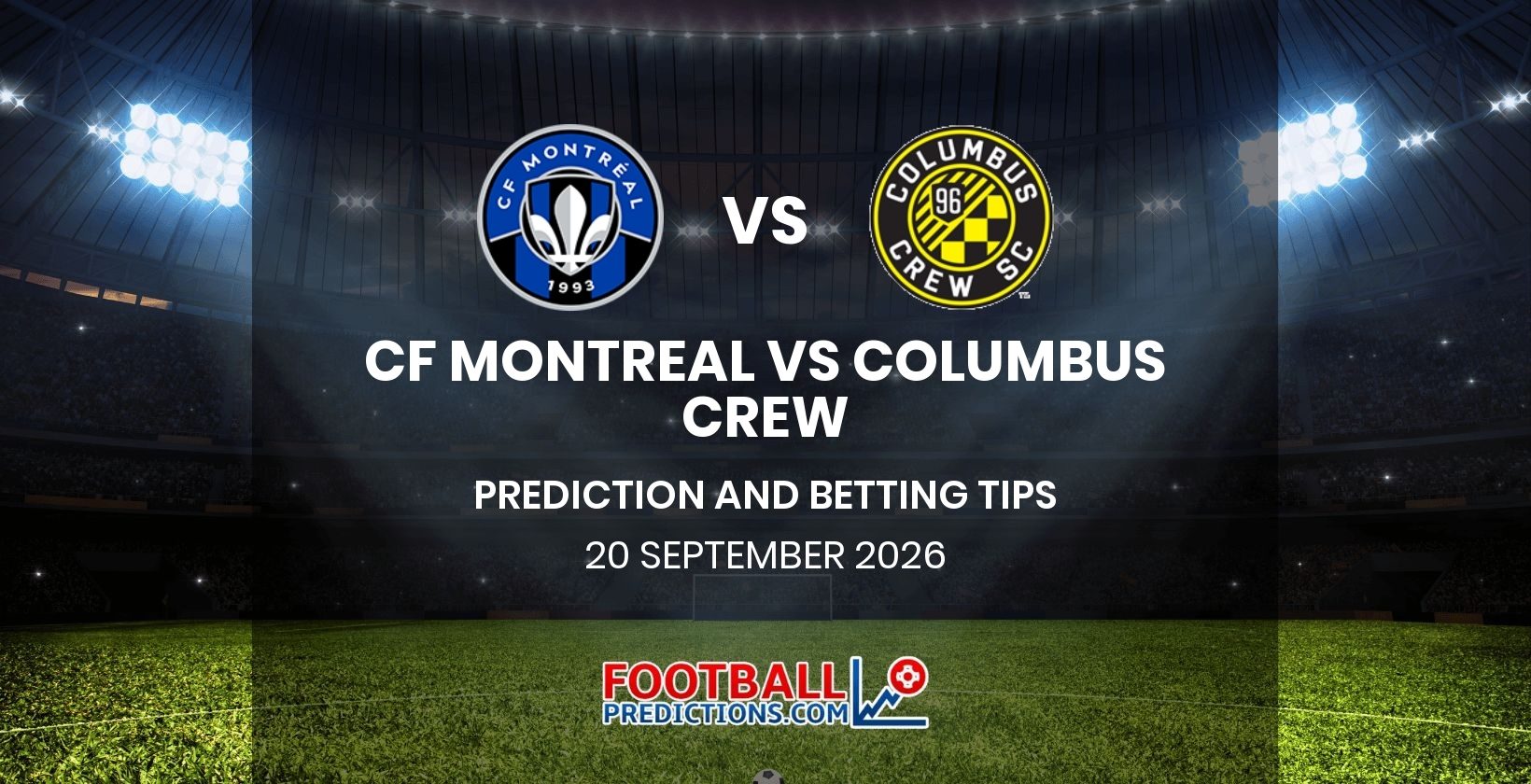 CF Montreal vs Columbus Crew Prediction and Betting Tips 20 September 2026