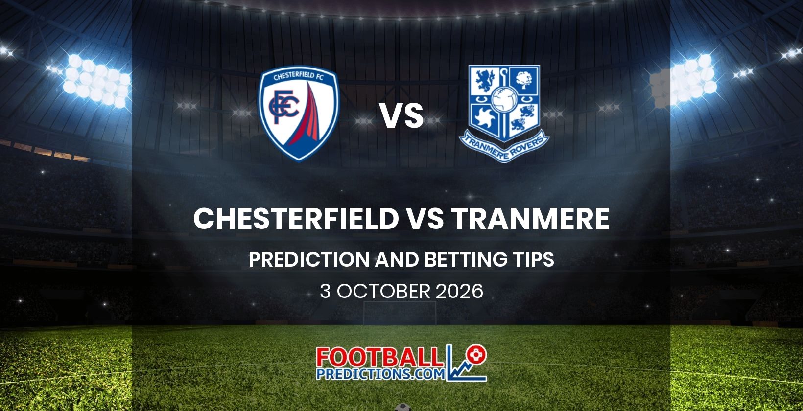 Chesterfield vs Tranmere Prediction and Betting Tips 3 October 2026