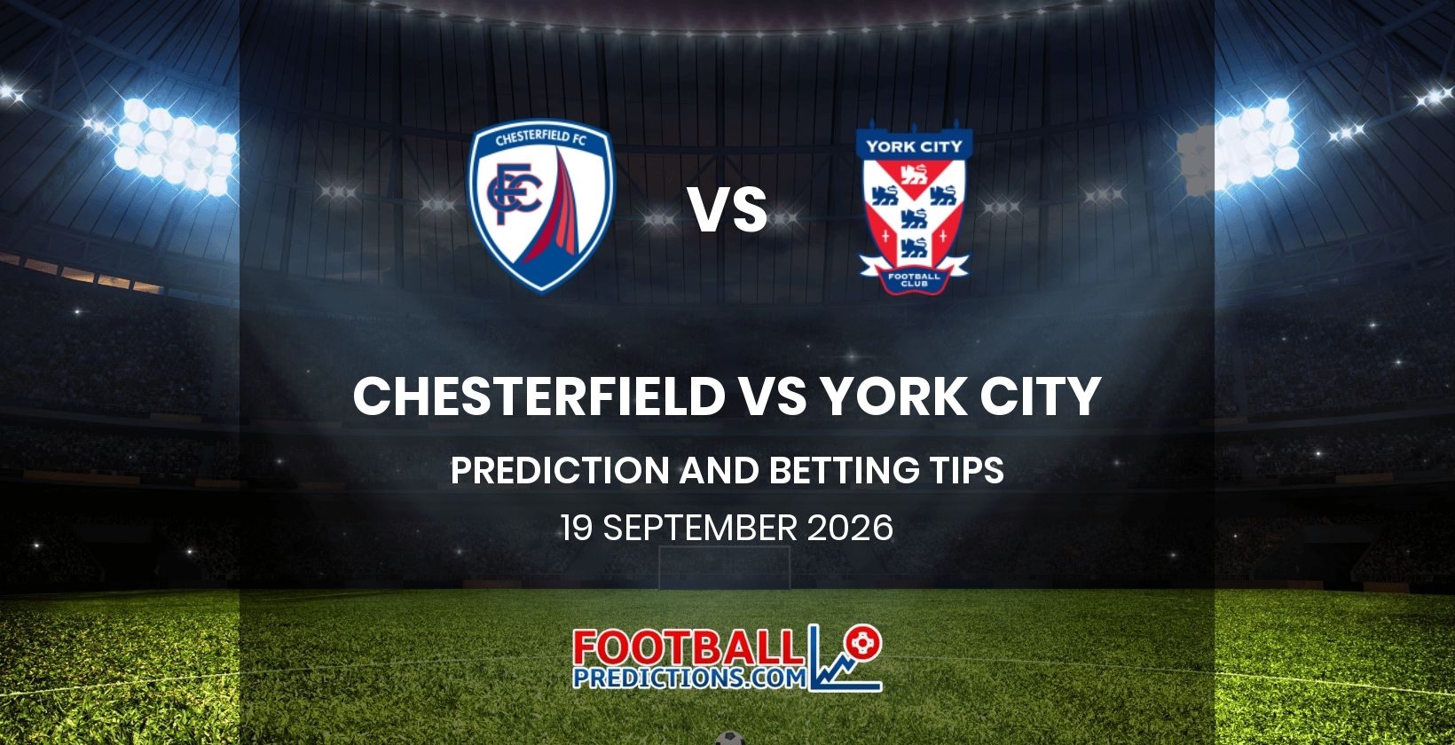 Chesterfield vs York City Prediction and Betting Tips 19 September 2026