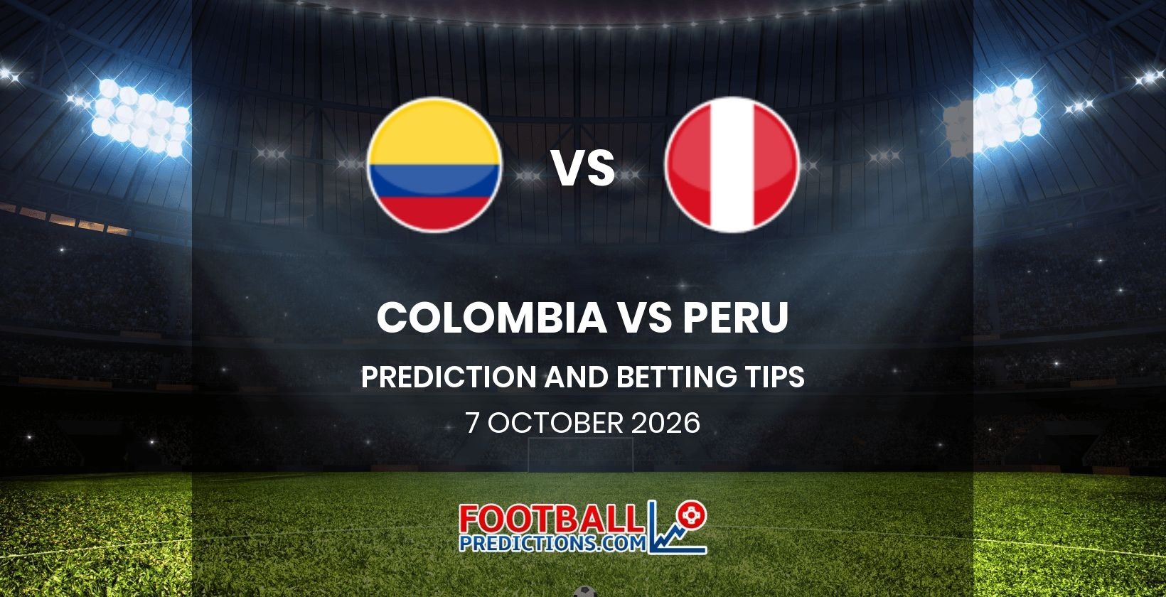 Colombia vs Peru Prediction and Betting Tips 7 October 2026