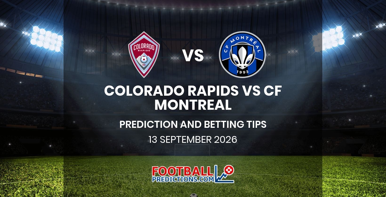 Colorado Rapids vs CF Montreal Prediction and Betting Tips 13 September 2026