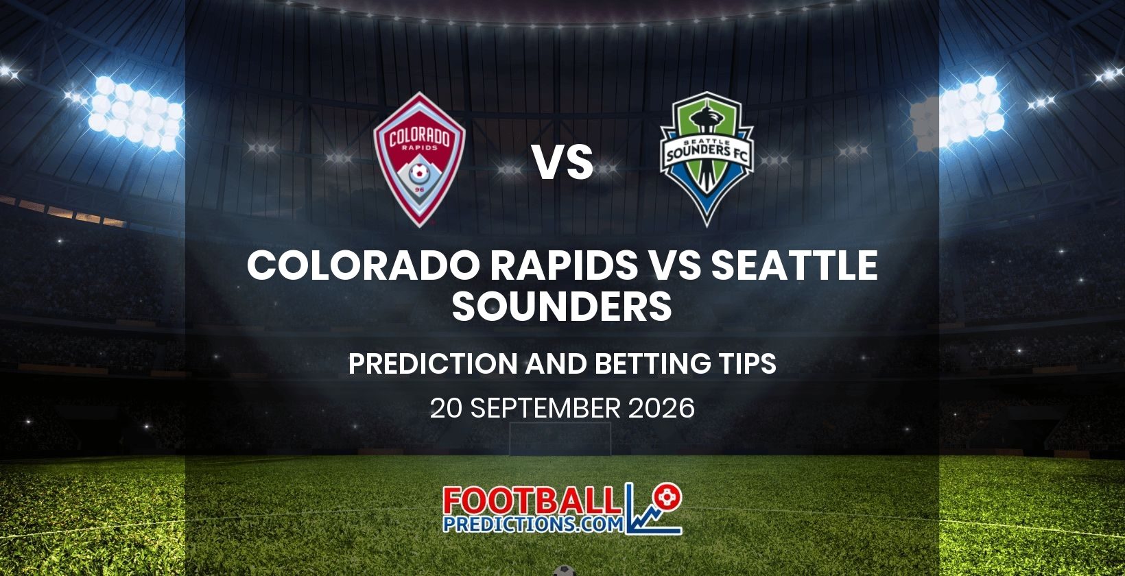 Colorado Rapids vs Seattle Sounders Prediction and Betting Tips 20 September 2026