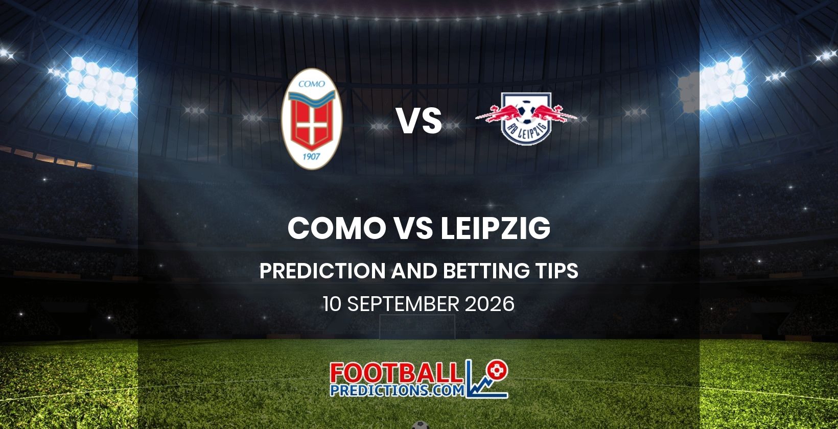 Como vs Leipzig Prediction and Betting Tips 10 September 2026