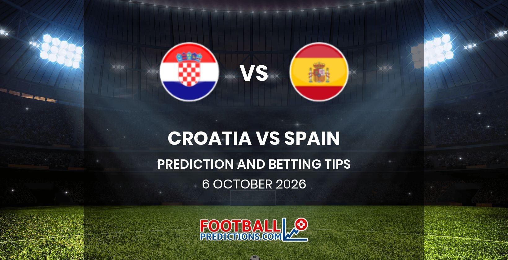 Croatia vs Spain Prediction and Betting Tips 6 October 2026