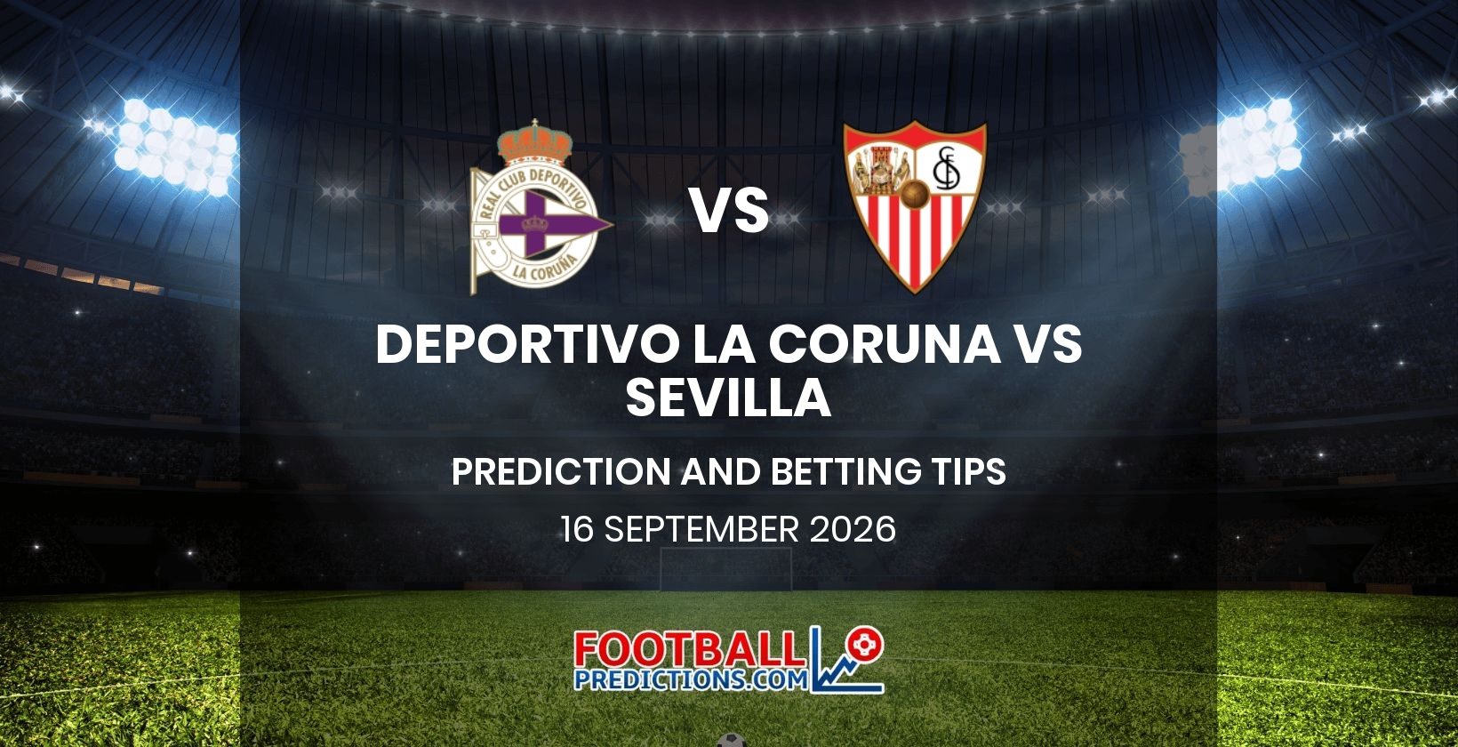 Deportivo La Coruna vs Sevilla Prediction and Betting Tips 16 September 2026