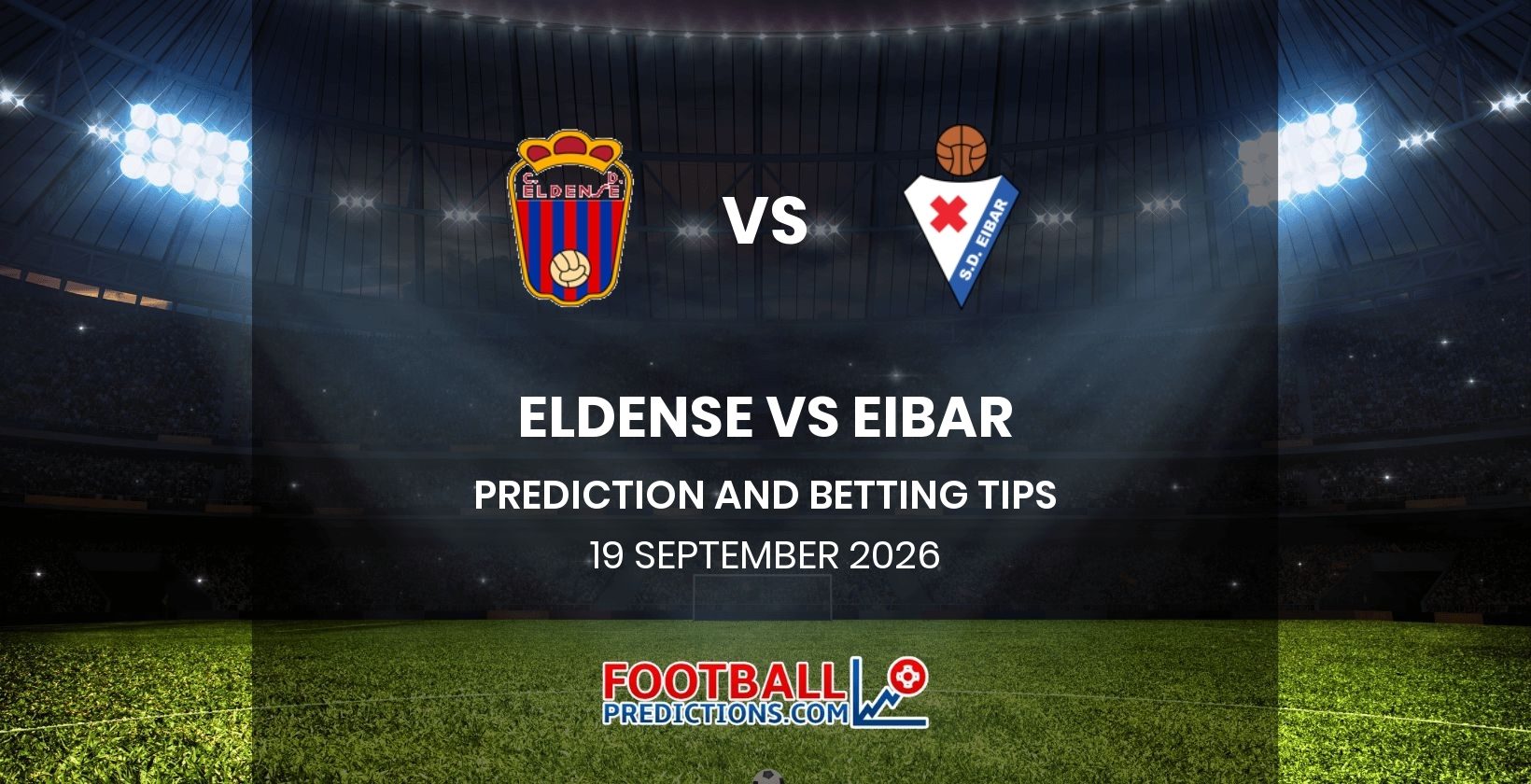 Eldense vs Eibar Prediction and Betting Tips 19 September 2026