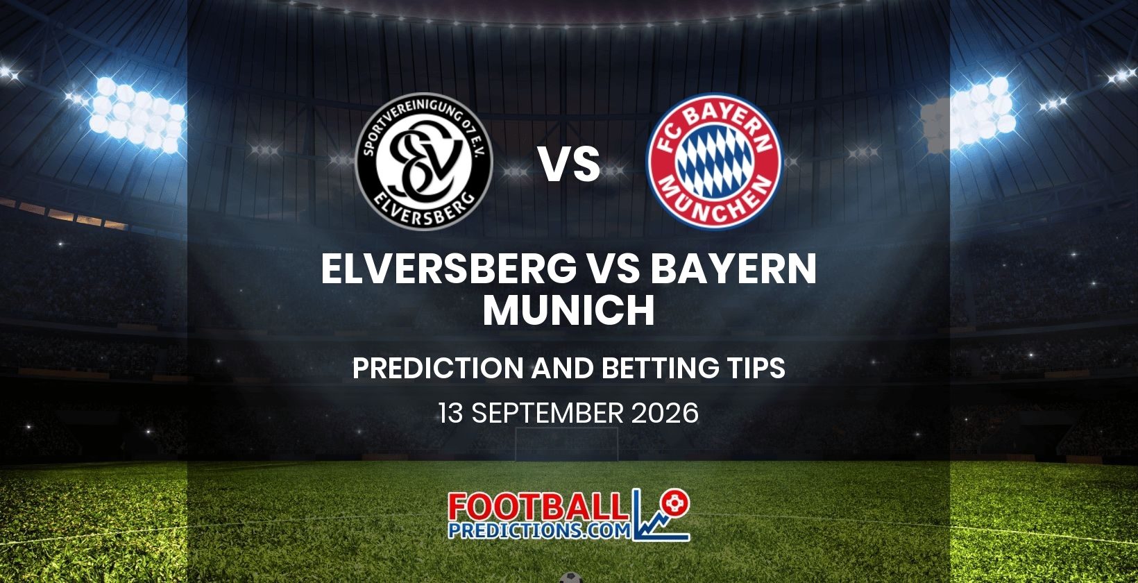 Elversberg vs Bayern Munich Prediction and Betting Tips 13 September 2026